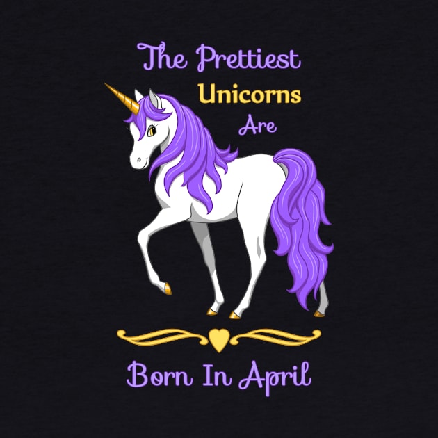 The Prettiest Unicorns Are Born In April by csforest